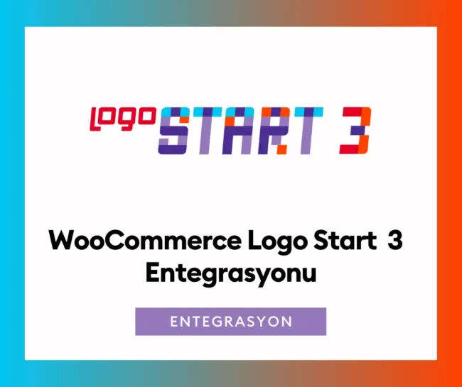 WooCommerce Logo Start 3 Entegrasyonu