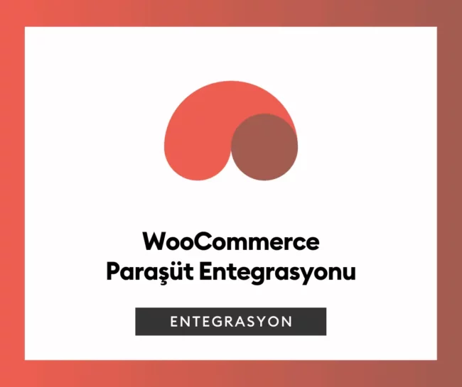 WooCommerce Paraşüt Entegrasyonu