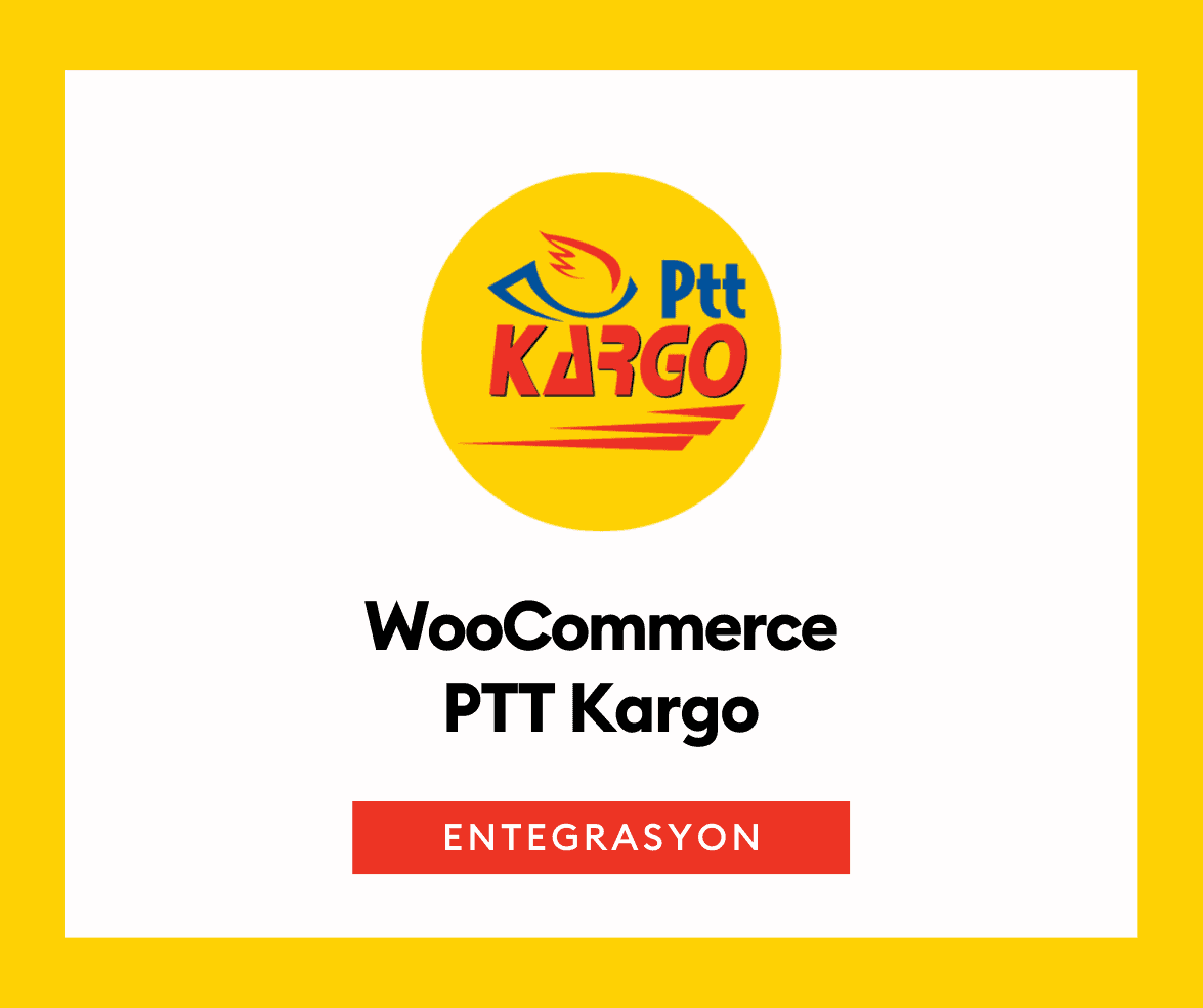 WooCommerce PTT Kargo Entegrasyonu