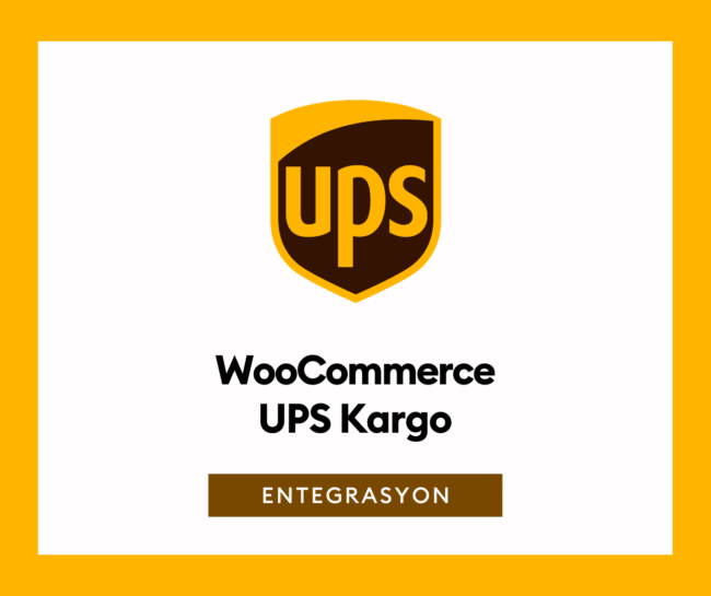 WooCommerce UPS Kargo Entegrasyonu