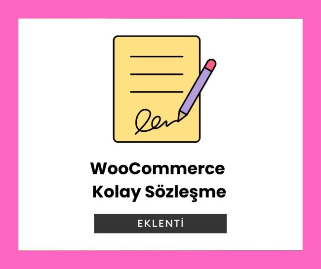WooCommerce Satış Sözleşmesi Eklentisi